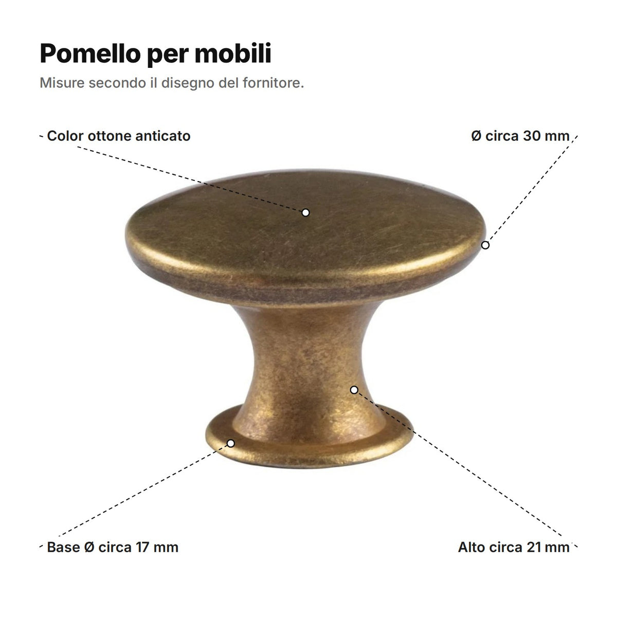 Pomello per mobili spiegato: color ottone anticato, Ø circa 30 mm, alto circa 21 mm, base Ø circa 17 mm