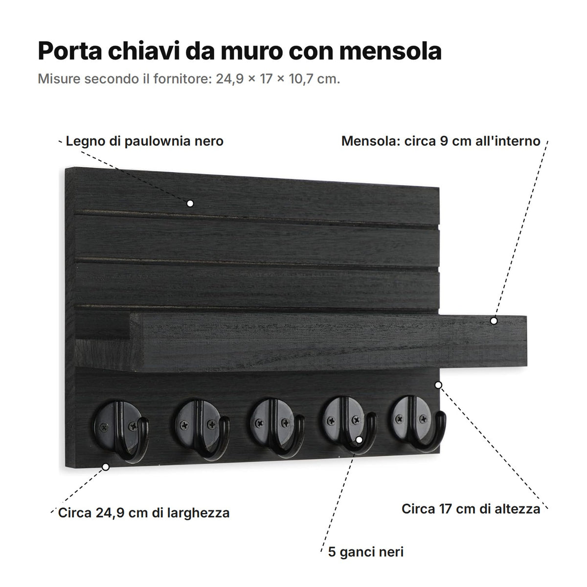 Il porta chiavi da muro spiegato: legno di paulownia nero, mensola profonda circa 9 cm all'interno, 5 ganci neri, circa 24,9 cm di larghezza e 17 cm di altezza