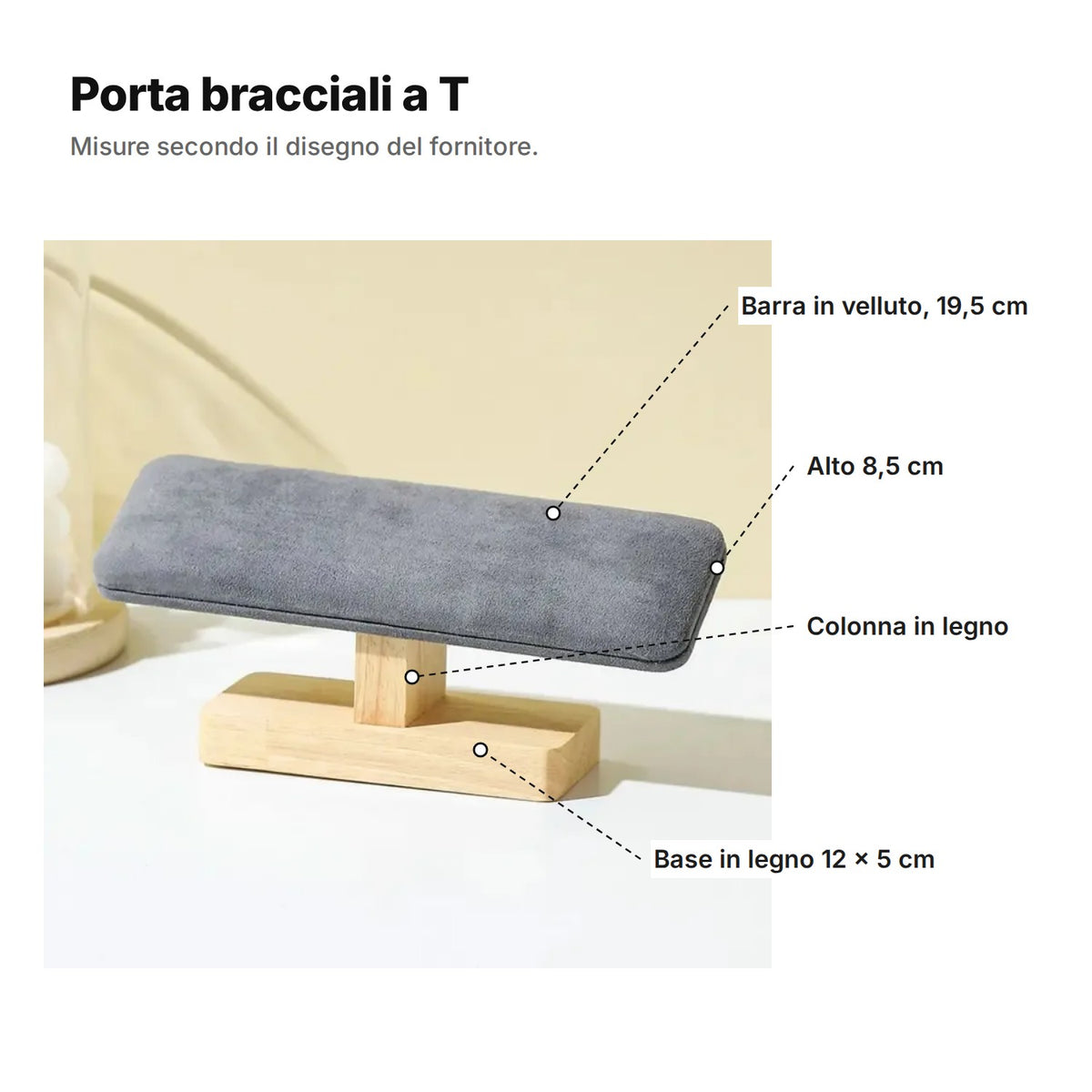 Porta bracciali a T spiegato: barra in velluto di 19,5 cm, altezza 8,5 cm, colonna in legno e base in legno di 12 × 5 cm