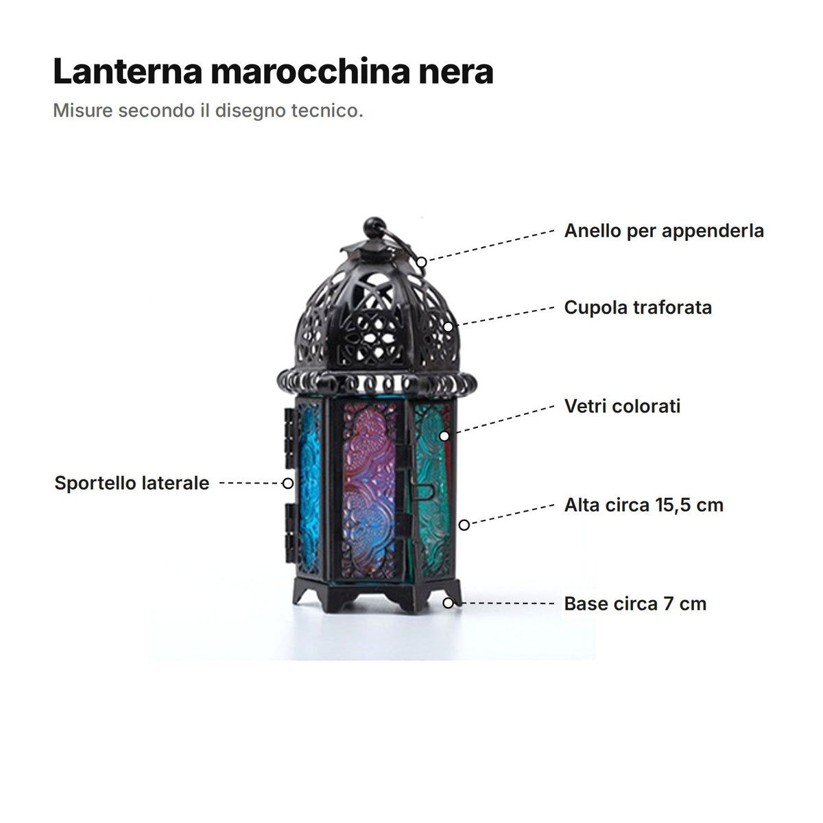 Lanterna marocchina nera spiegata: anello per appenderla, cupola traforata, vetri colorati, sportello laterale, alta circa 15,5 cm e base di circa 7 cm