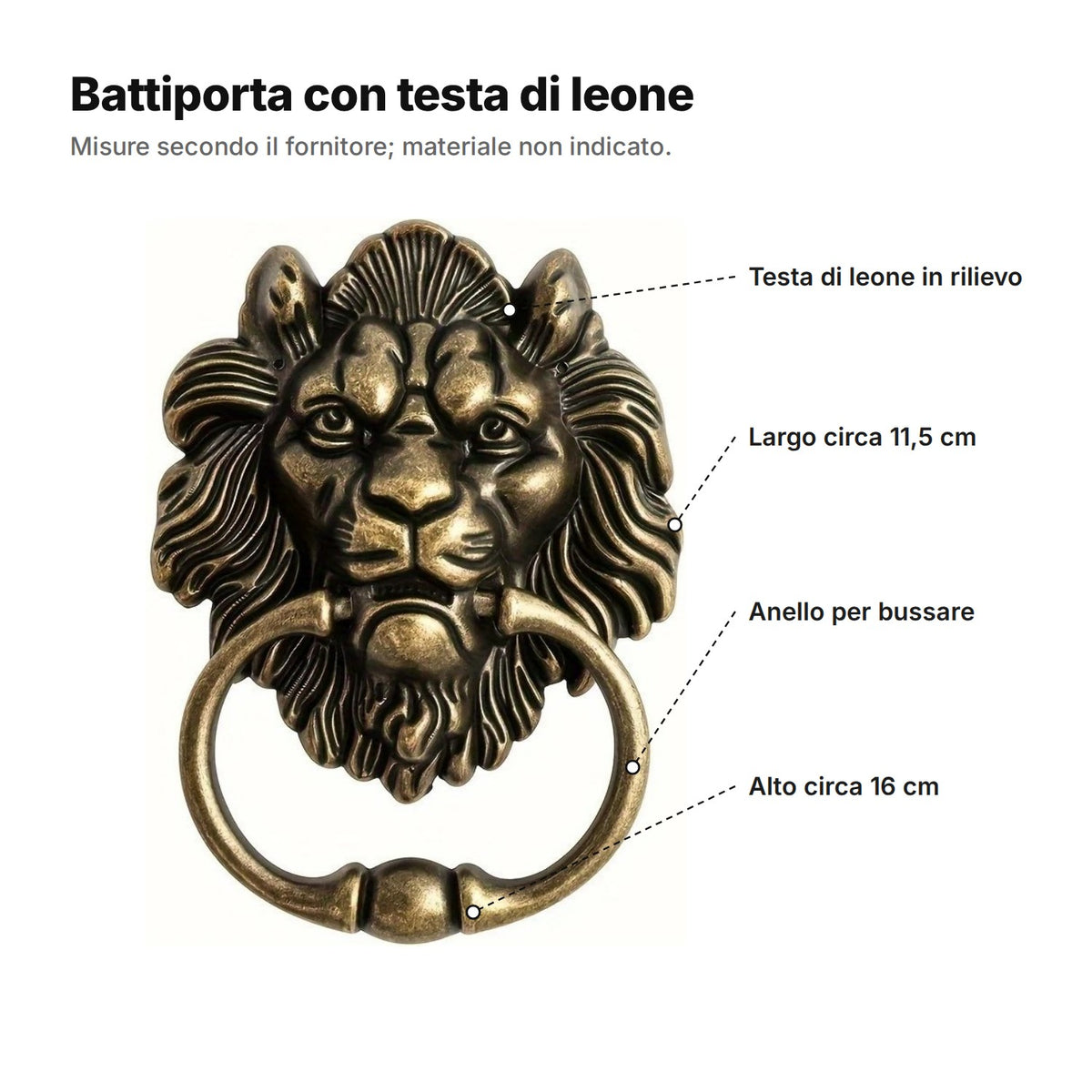Battiporta con testa di leone spiegato: testa di leone in rilievo, largo circa 11,5 cm, anello per bussare, alto circa 16 cm