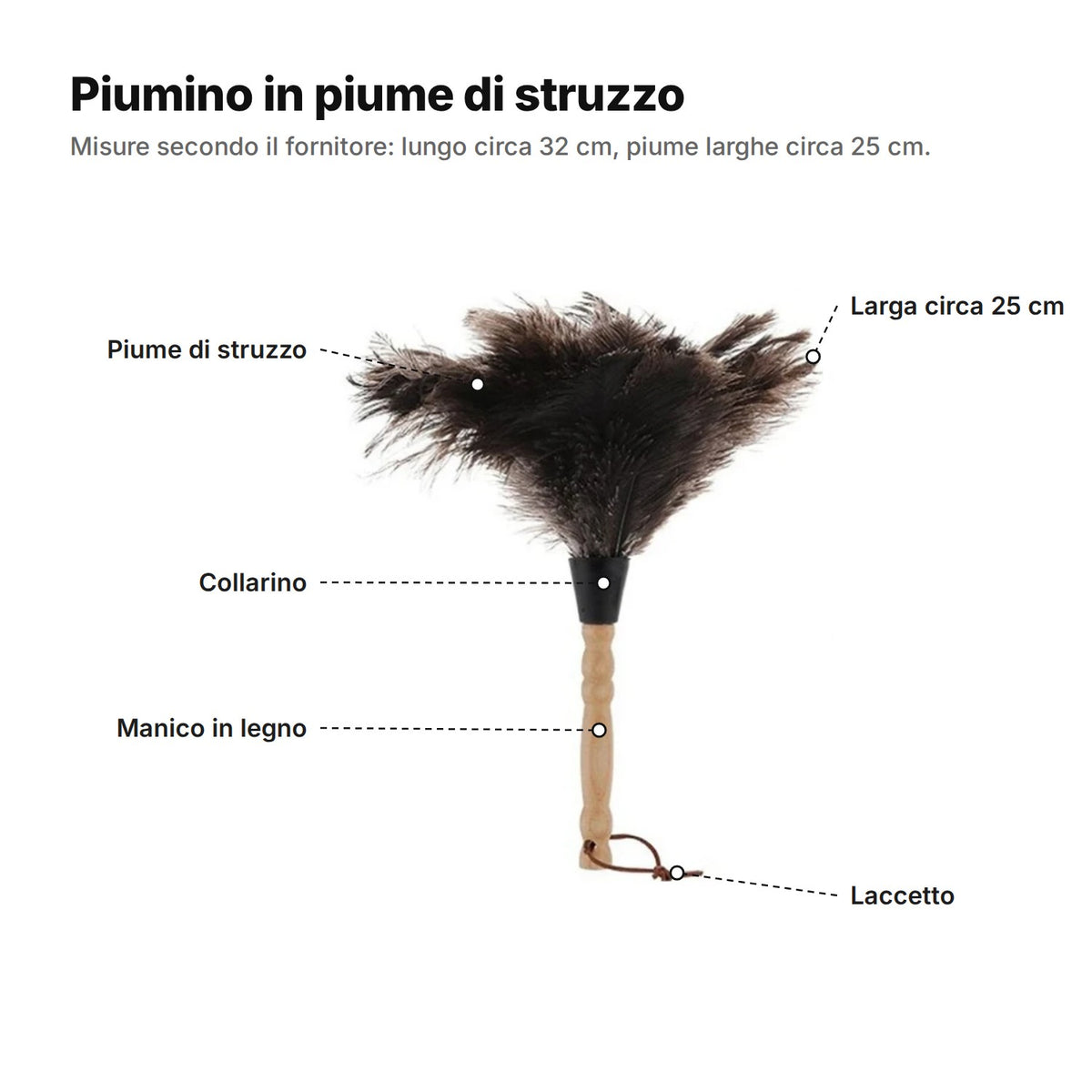 Il piumino spiegato: piume di struzzo, collarino nero, manico in legno, piume larghe circa 25 cm e laccetto