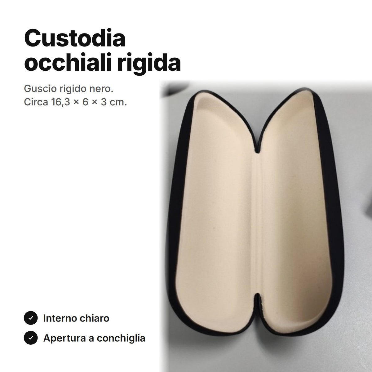 Custodia occhiali rigida nera con interno chiaro, circa 16,3 × 6 × 3 cm
