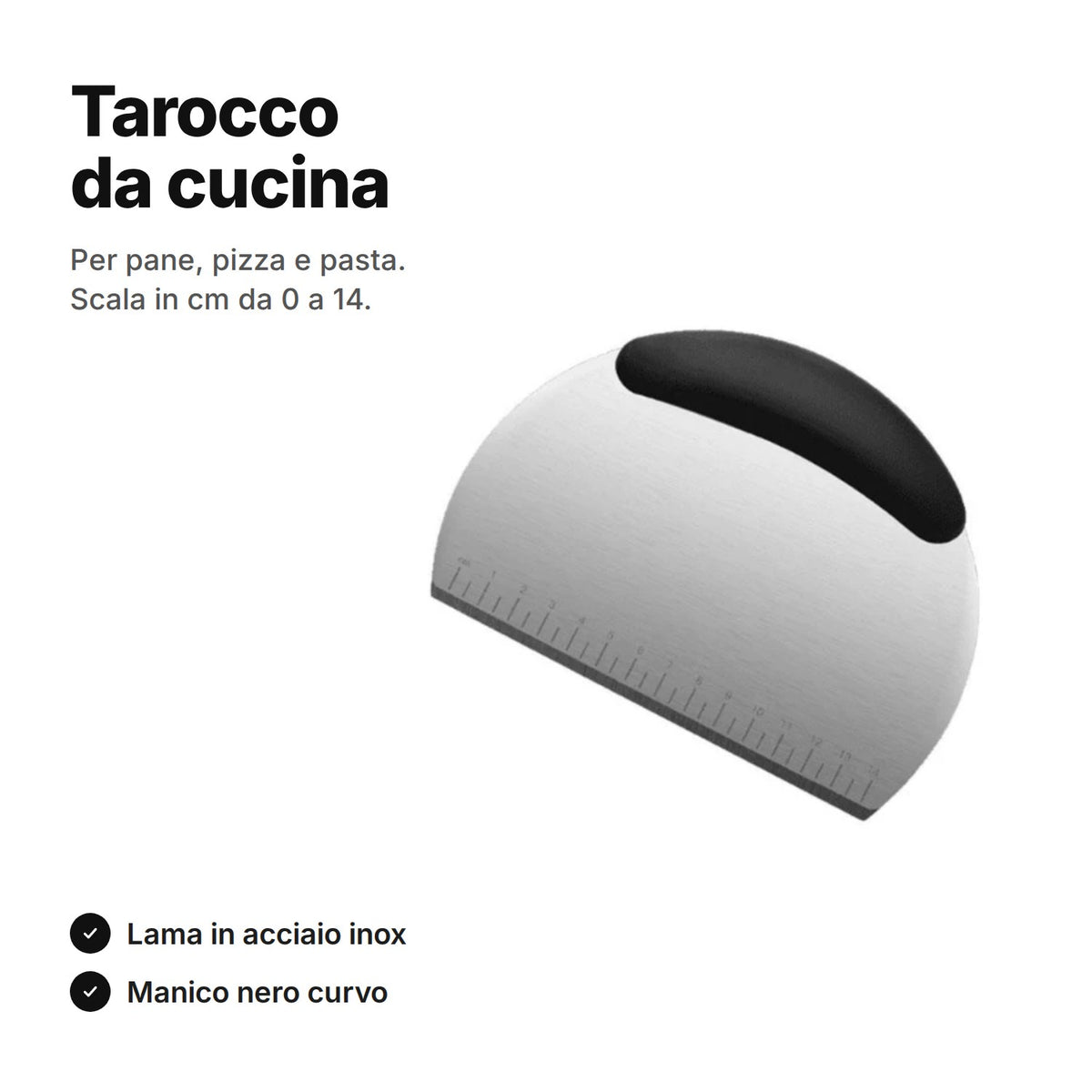 Tarocco da cucina in acciaio inox con manico nero curvo e scala in cm da 0 a 14 sul bordo dritto